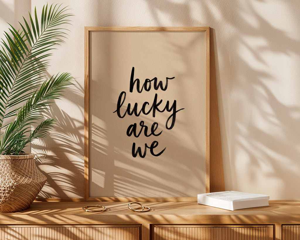 How Lucky Are We Poster – i rum 4