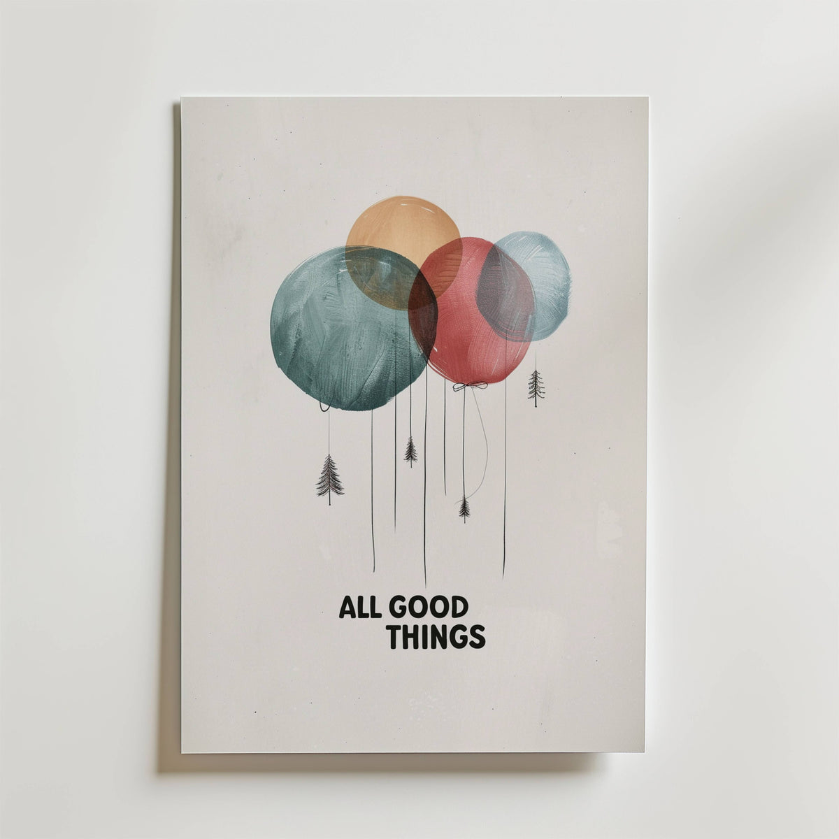 All Good Things – stilfullt konsttryck från Bozetto, tryckt på matt finpapper i hög tryckkvalitet