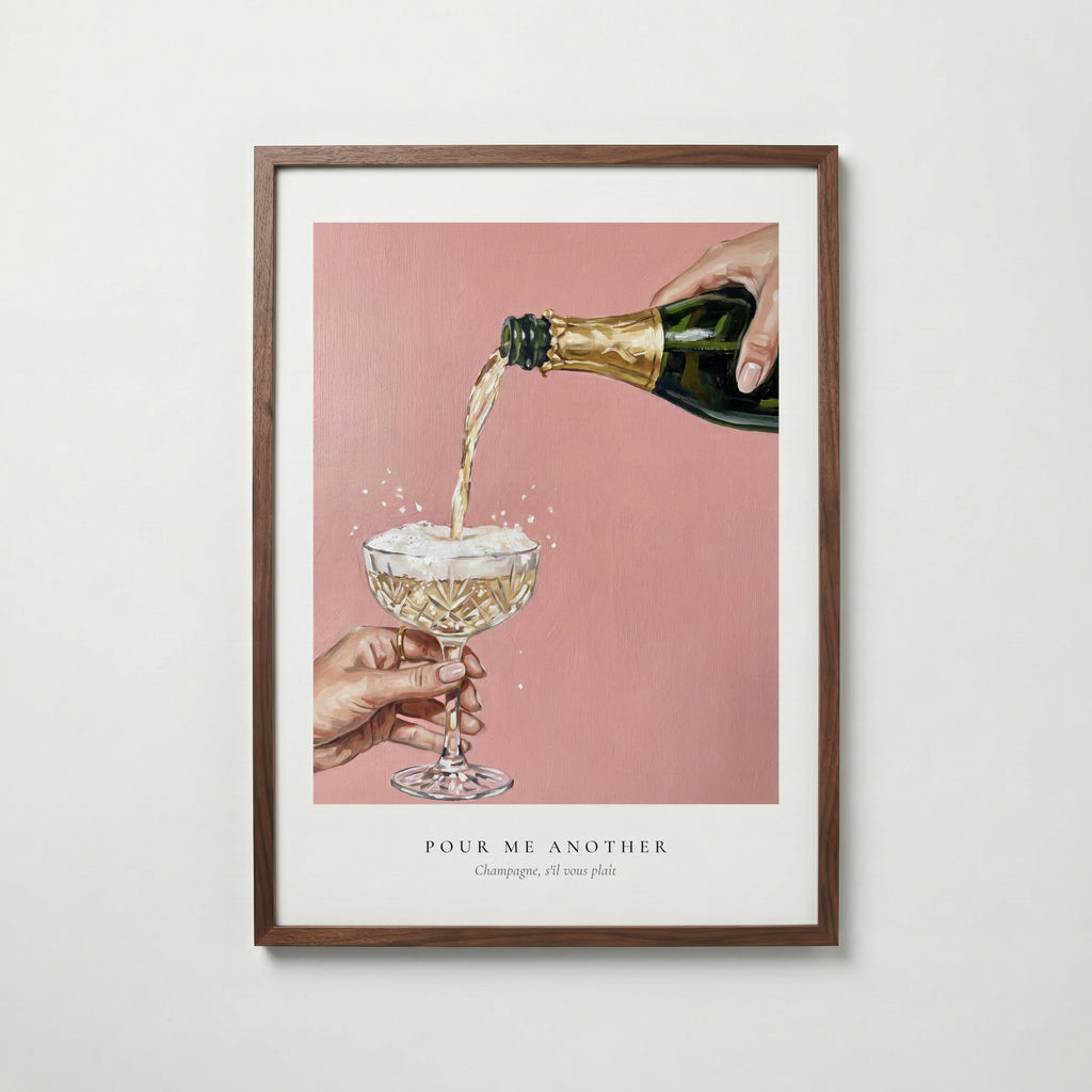 Pour Me Another Champagne Poster – valnötsram