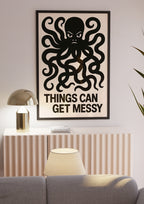 Things Can Get Messy poster visad rakt fram – Bozetto affisch i hög tryckkvalitet