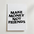 Storleksjämförelse för Make Money Not Friends affisch – Bozetto erbjuder flera format