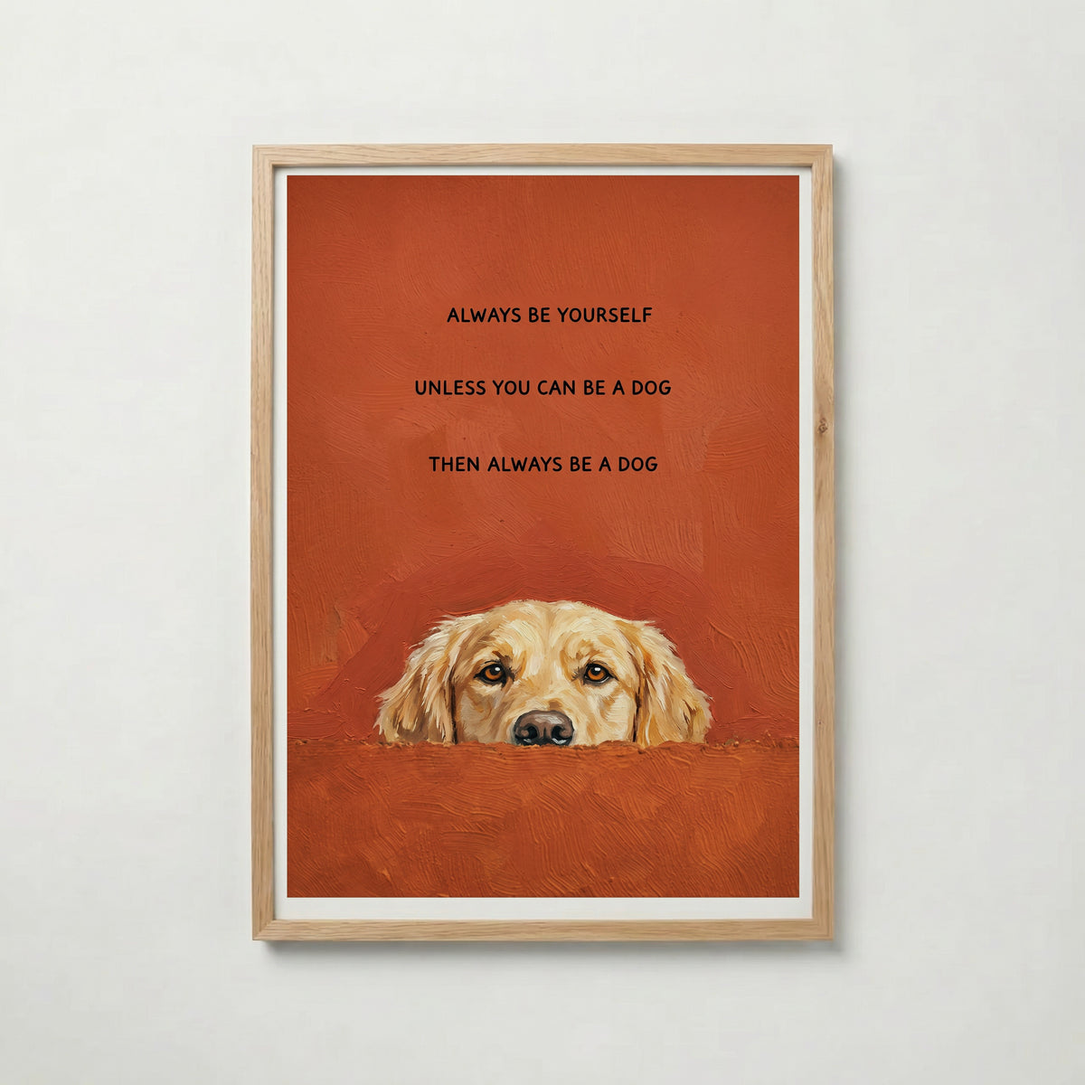 Always Be a Dog Poster med ekram