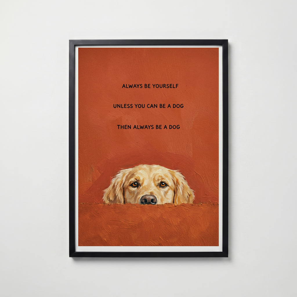 Always Be a Dog Poster i hemmiljö