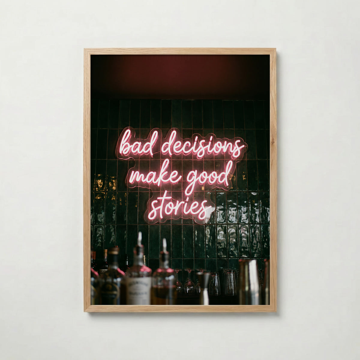 Bad Decisions Make Good Stories Poster – ekram