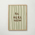 Be Here Now Poster med ekram
