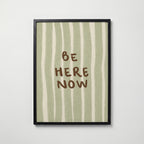Be Here Now Poster i hemmiljö