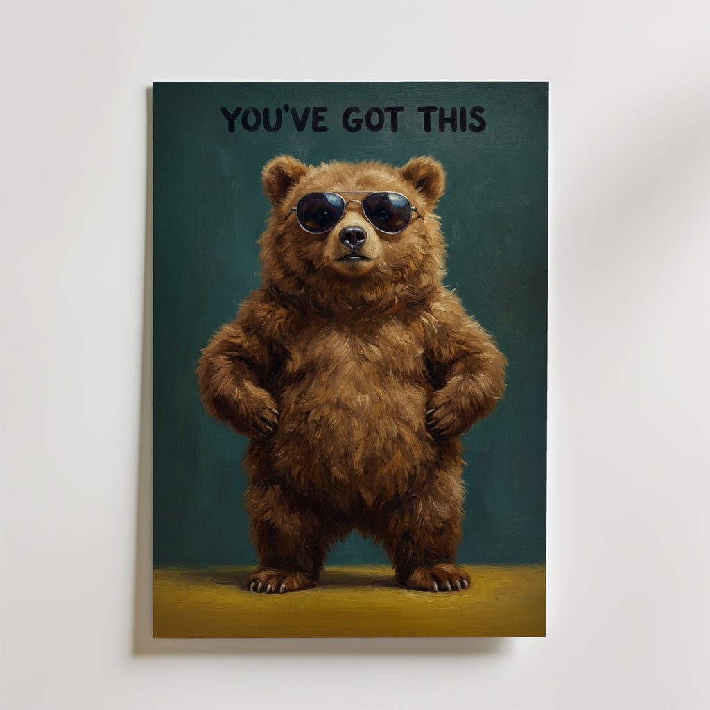 Cool Bear Poster – självsäker björn i solglasögon med texten You’ve Got This