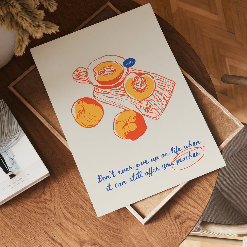 Life Is Peaches poster visad rakt fram – Bozetto affisch i hög tryckkvalitet i hög tryckkvalitet