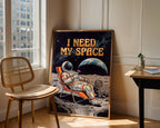 I Need My Space Poster – i rum 3