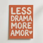 Less Drama More Amor Poster – canvas utan passepartout