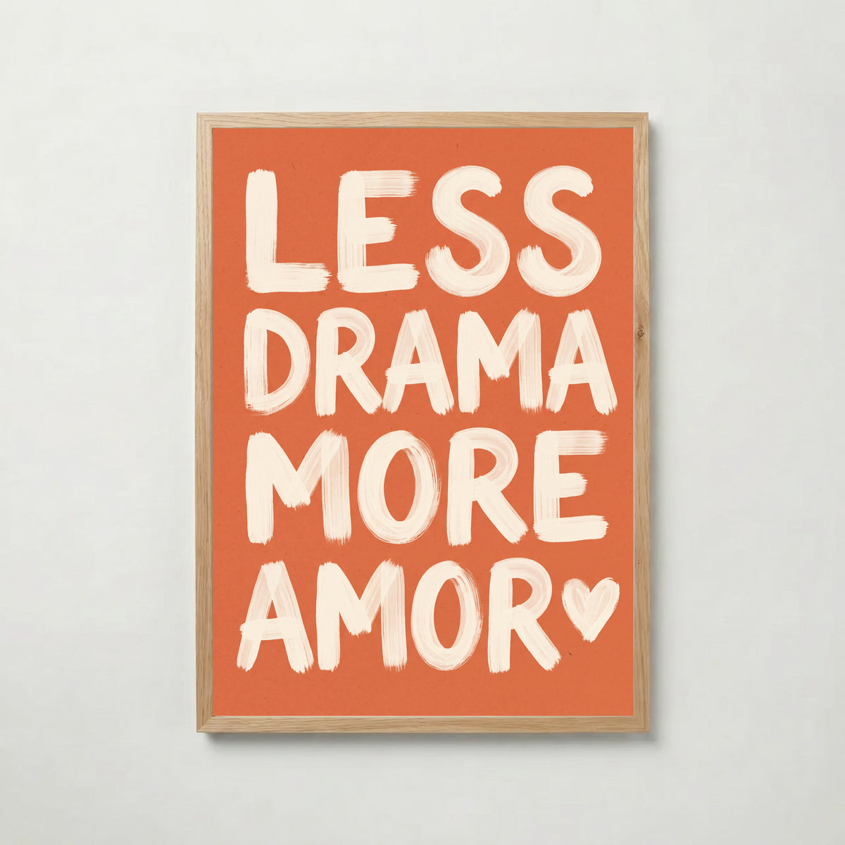 Less Drama More Amor Poster – ekram
