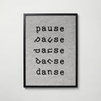 Pause Danse Poster – svart ram