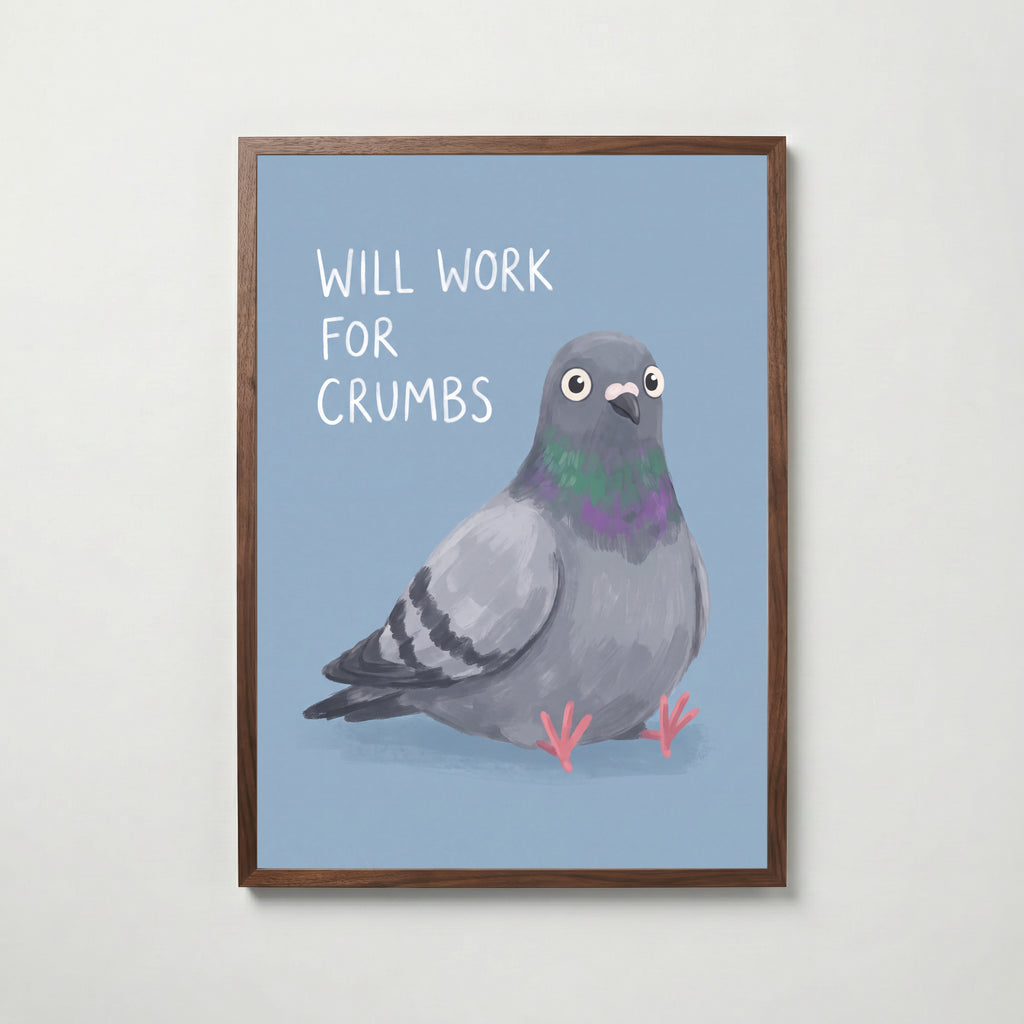 Will Work for Crumbs Poster – valnötsram