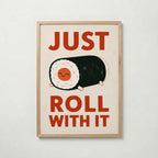 Just Roll With It Poster – ekram