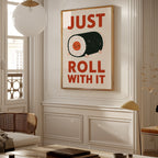 Just Roll With It Poster – i rum 5