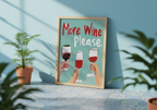 More Wine Please poster visad rakt fram – Bozetto affisch i hög tryckkvalitet i hög tryckkvalitet
